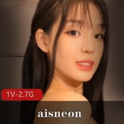 全网疯狂找的超美福利姬-aisneon  1V-2.7G